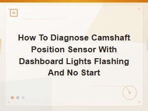 The Category Is Camshaft Sensor Symptoms.